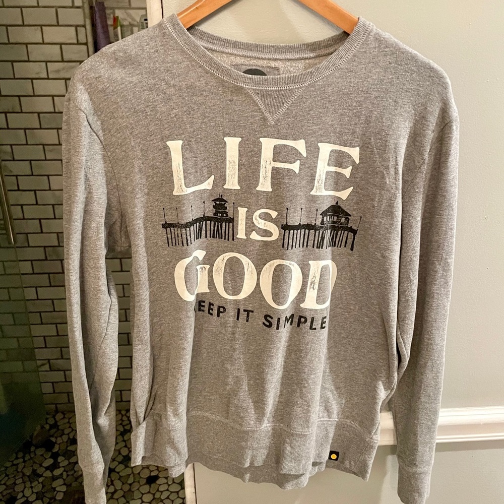 Life is good sweatshirt sweater